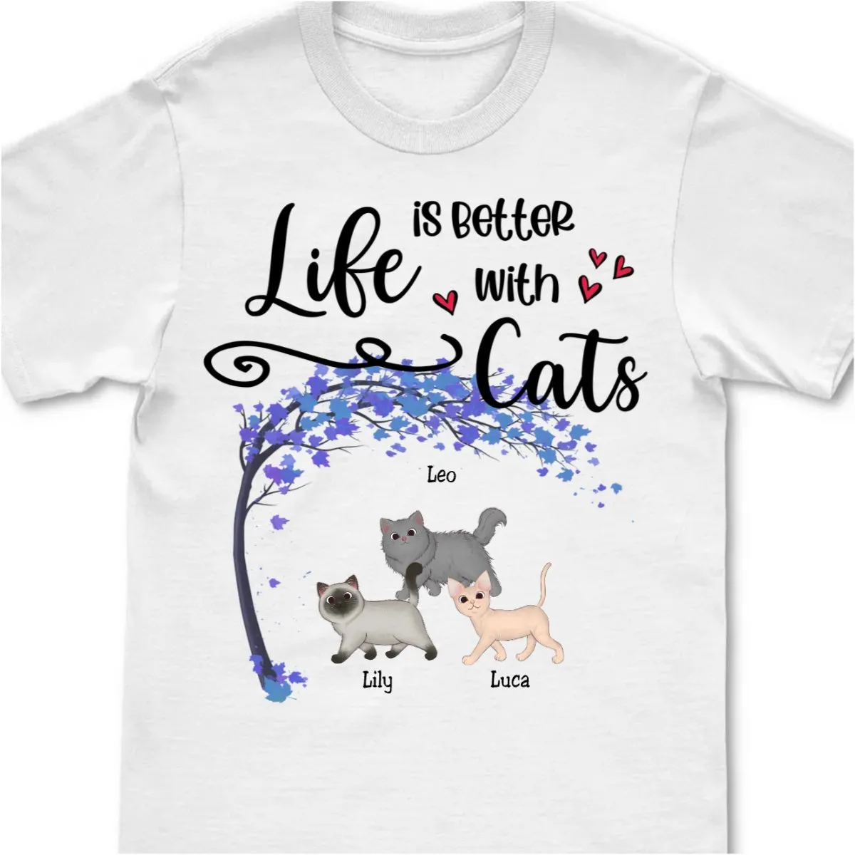 Cat Lover - Life Is Better With Cats - Personalized White Unisex T-Shirt